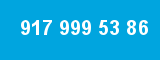 917 999 53 86